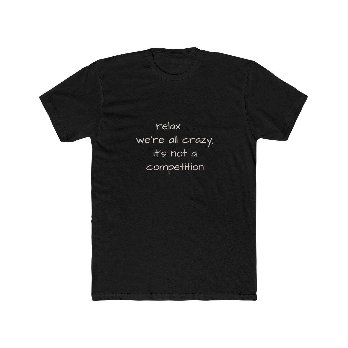 we're all crazy- tee