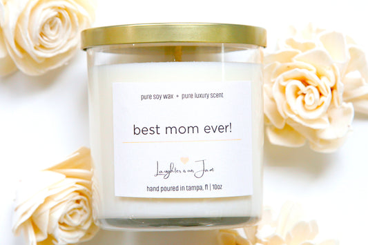 10 ounce candles | best mom ever!