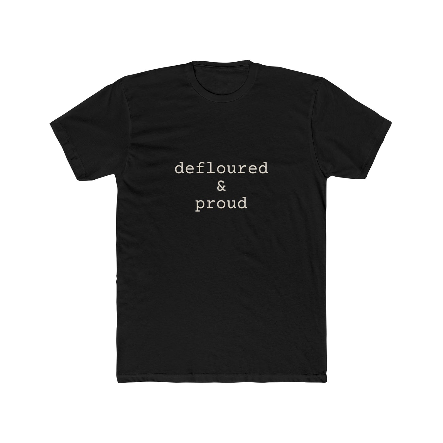 defloured & proud- tee