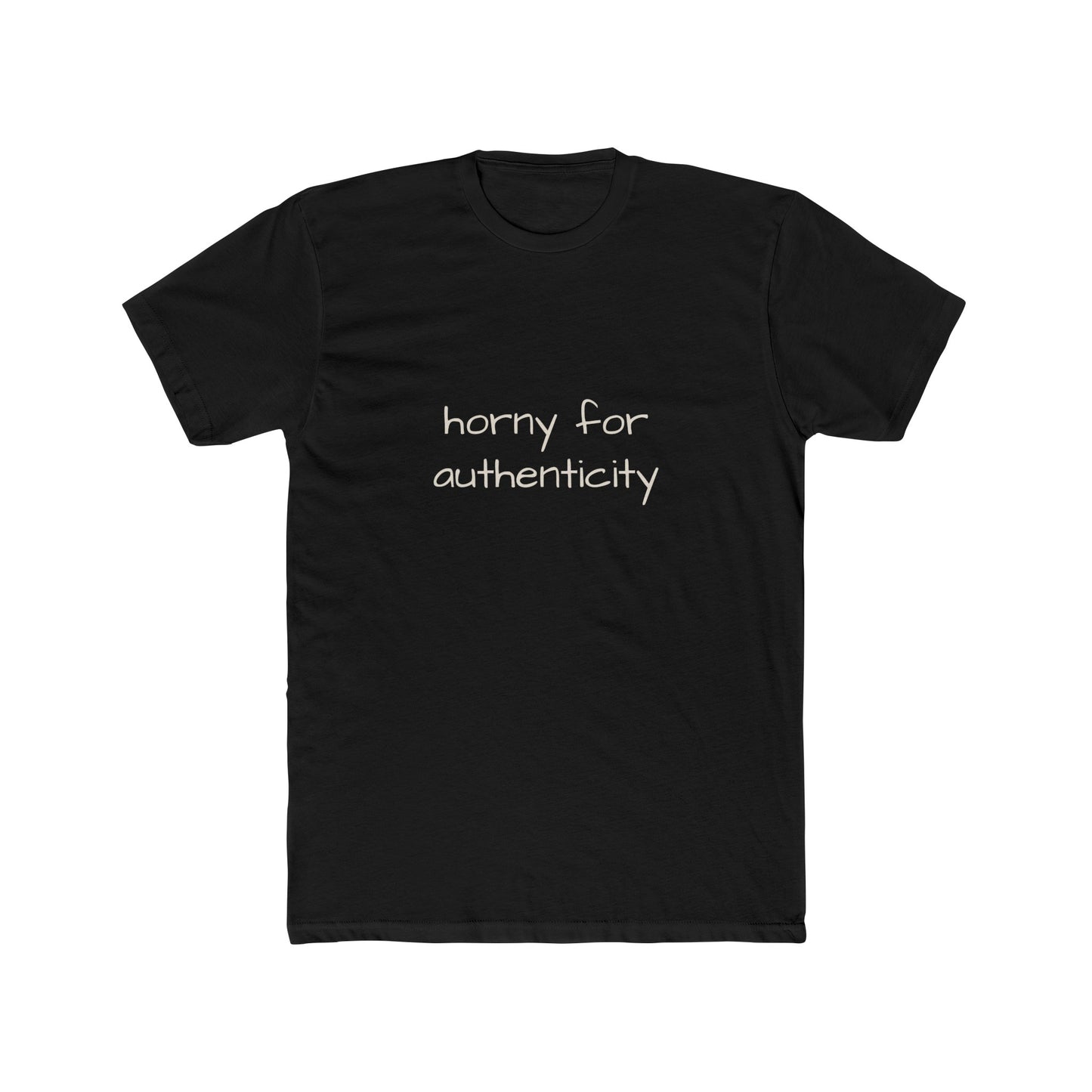 horny for authenticity- tee