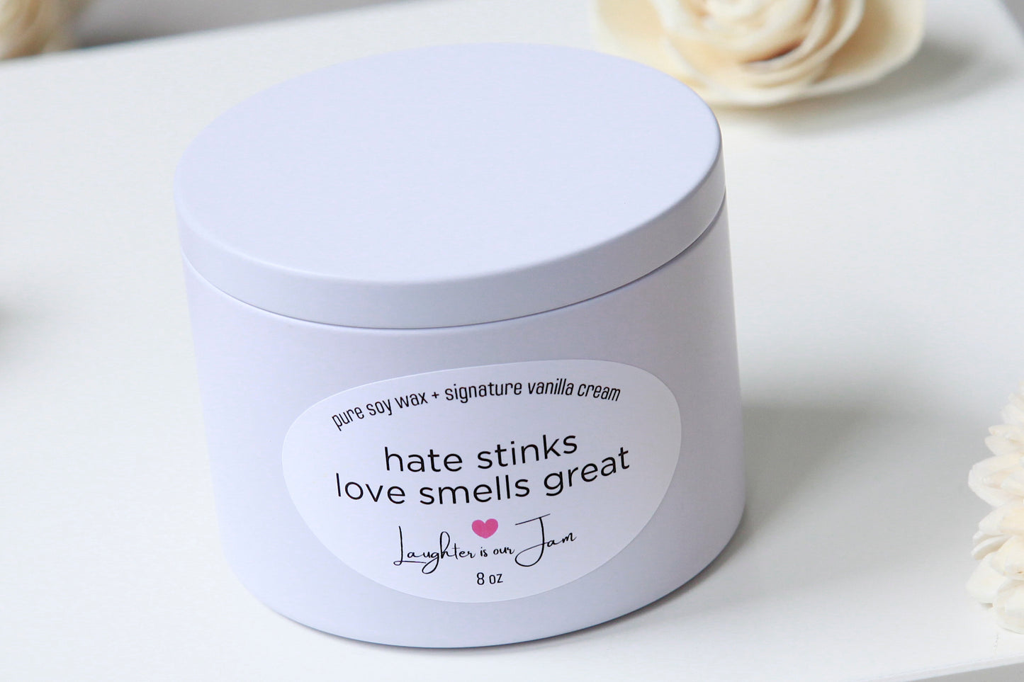 8 ounce candle | hate stinks, love smells great